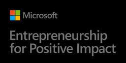 Microsoft Entrepreneurship for Positive Impact